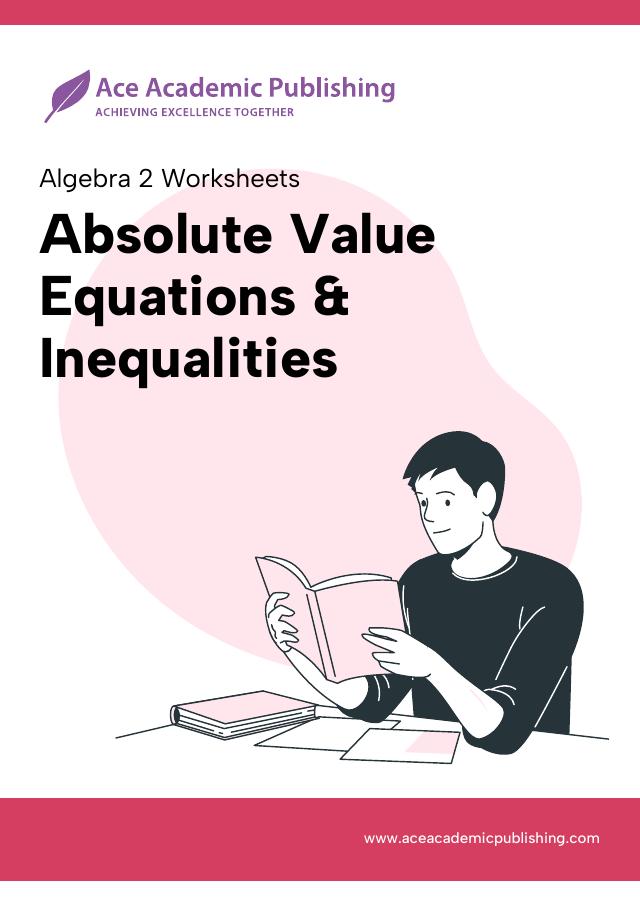 Absolute Value Equations & Inequalities
