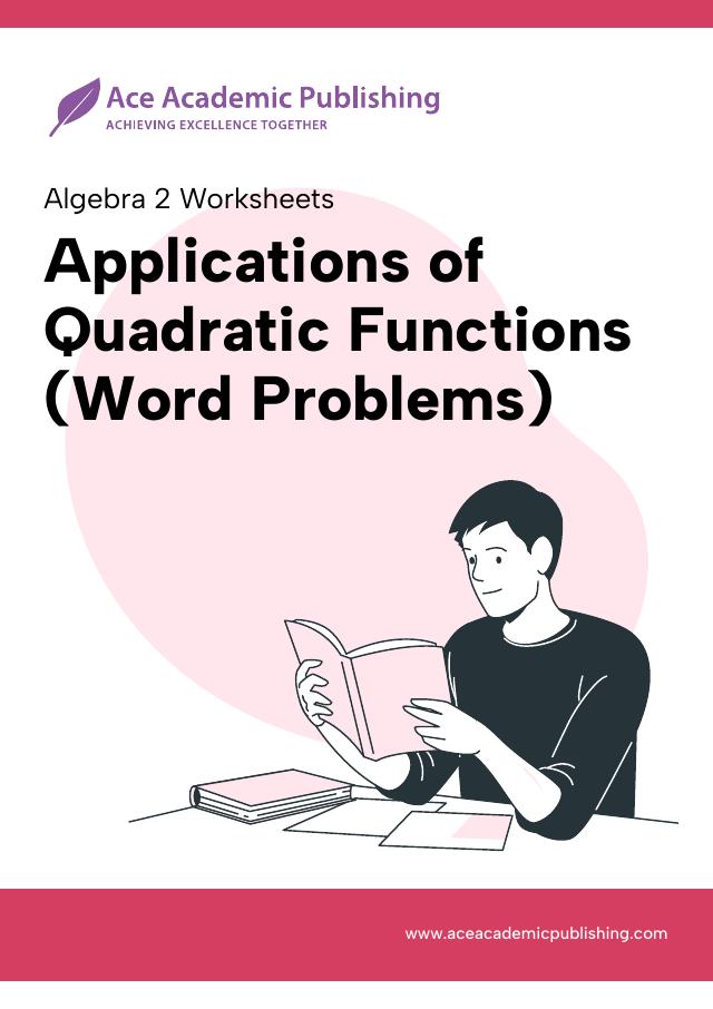 Applications of Quadratic Functions (Word Problems)
