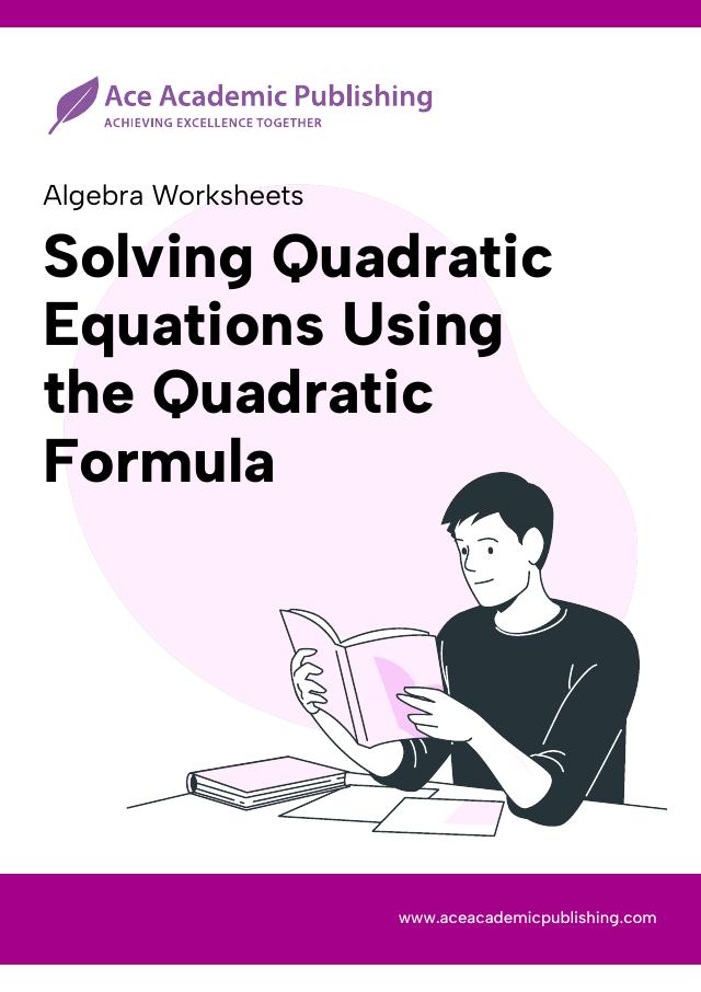 Solving Quadratic Equations Using the Quadratic Formula